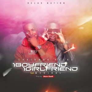 Chairman Relax Ft Medikal – 1 Boyfriend 1 Girlfriend Hitz360 com mp3 image Chairman Relax – 1 Boyfriend 1 Girlfriend ft. Medikal
