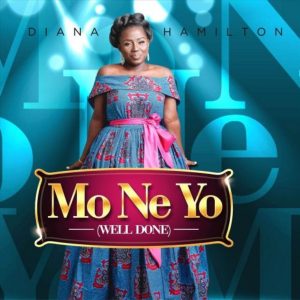 Diana Hamilton – Mo Ne Yo Well Done Hitz360 com mp3 image Diana Hamilton – Mo Ne Yo (Well Done)