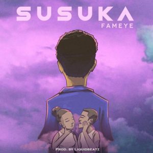 Fameye – Susuka Hitz360 com mp3 image Fameye – Susuka (Prod. By Liquid Beatz)