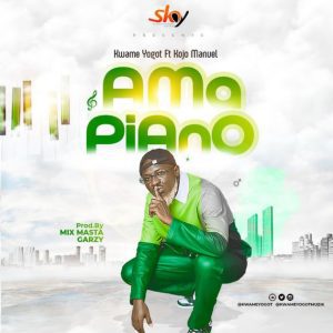 Kwame Yogot Ft Kojo Manuel – Ama Piano Redone Hitz360 com mp3 image Kwame Yogot – Ama Piano (Redone) ft. Kojo Manuel