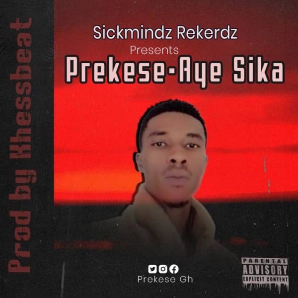 Prekese - Aye Sika (Prod. By Khezz BeatZ)