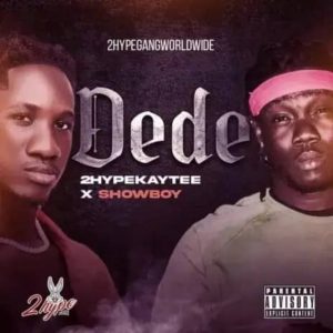 2hype Kaytee x Showboy – Dede Hitz360 com mp3 image 2hype Kaytee x Showboy – Dede
