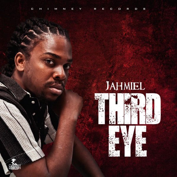 Jahmiel - Third Eye (Prod. By Chimney Records)