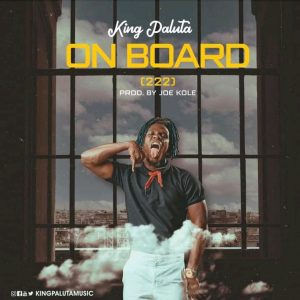 King Paluta – On Board Hitz360 com mp3 image King Paluta – On Board (222)