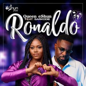 Queen eShun – Ronaldo ft. Sarkodie