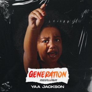 Yaa Jackson – Generation Hitz360 com mp3 image Yaa Jackson – Generation