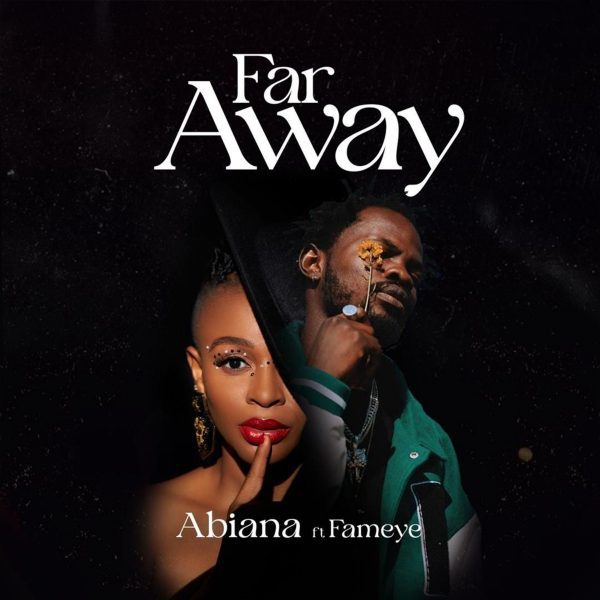 download-abiana-far-away-ft-fameye-mp3-hitz360