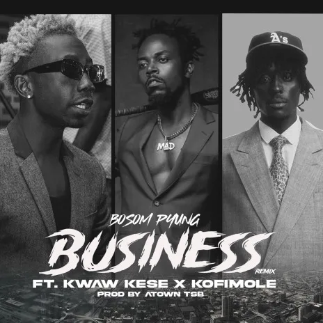 Bosom P-Yung – Business (Remix) ft. Kwaw Kese & Kofi Mole