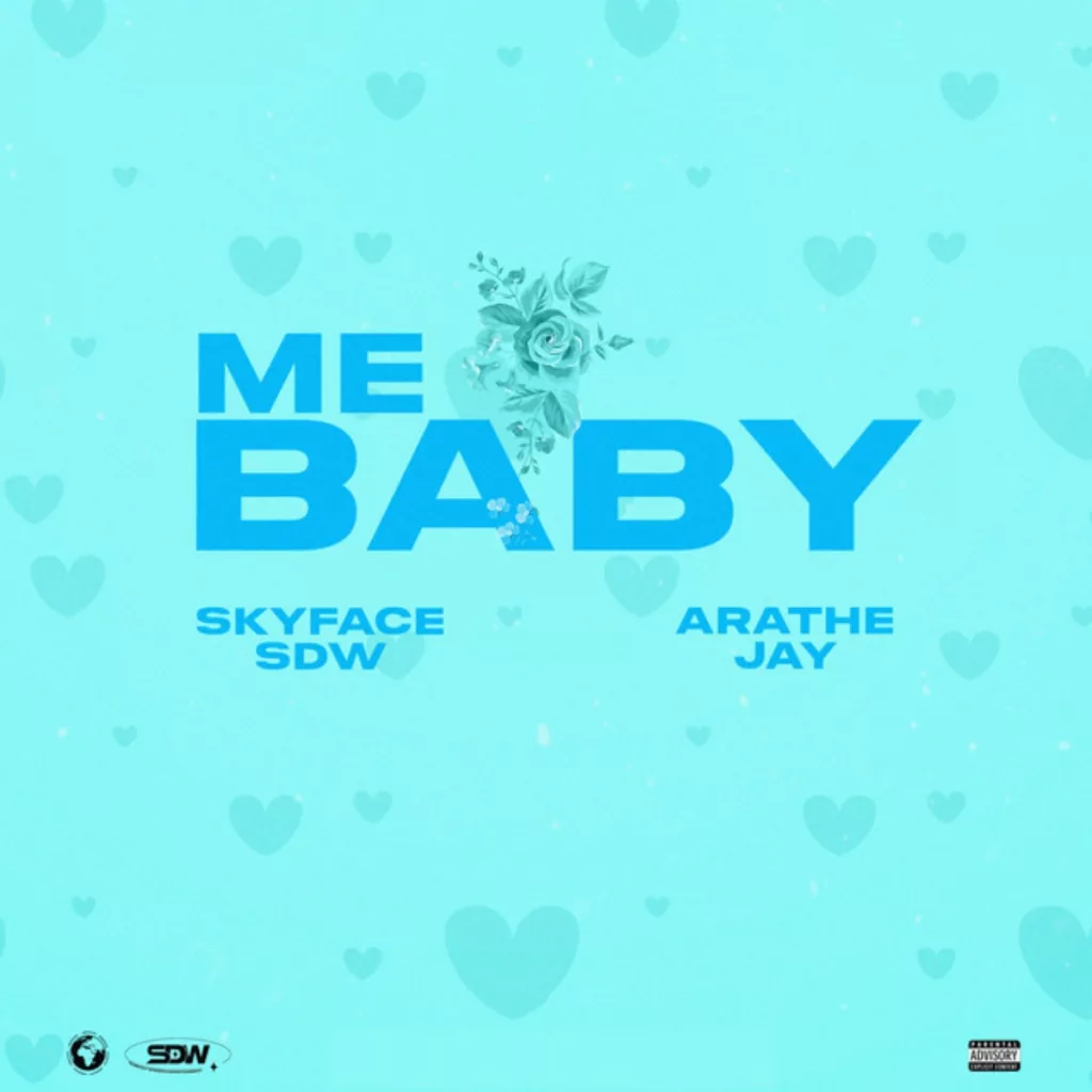 Skyface SDW - Me Baby ft. Arathejay