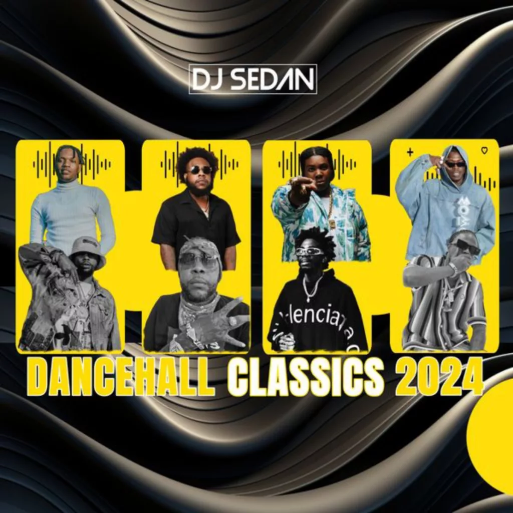 DJ Sedan - Dancehall Classics 2024 (Mixtape)