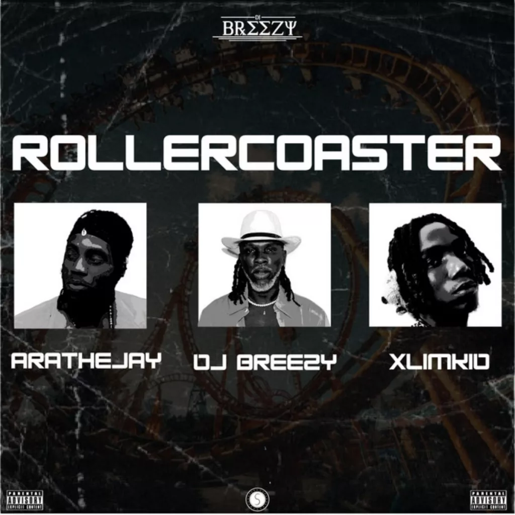 Rollercoaster DJ Breezy Xlimkid AratheJay mp3 image